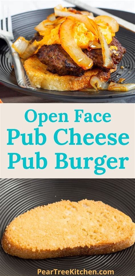 Pub Cheese Burger Pear Tree Kitchen