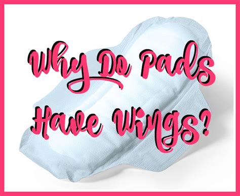 Why Do Pads Have Wings With Images Pad Wings Trimester