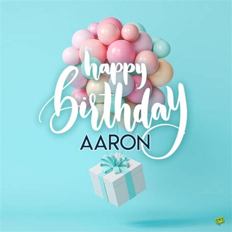 Happy Birthday, Aaron! | Wishes, Images and Memes for Him