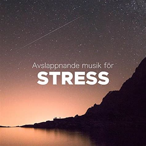 Avslappnande Musik F R Stress Musik F R Meditation By Juls Nger