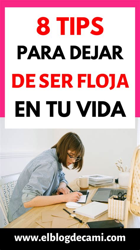 Tips Para Dejar De Ser Floja En Tu Vida Motivaci N De Vida