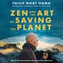 Listen Free To Zen And The Art Of Saving The Planet By Thich Nhat Hanh