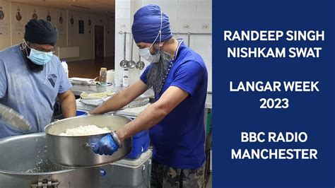 Langar Week 2023 BBC Radio Manchester With Randeep Singh Nishkam SWAT 1