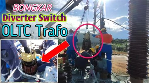 MR OLTC Maintenance PLN UP3B Sistem KALBAR YouTube