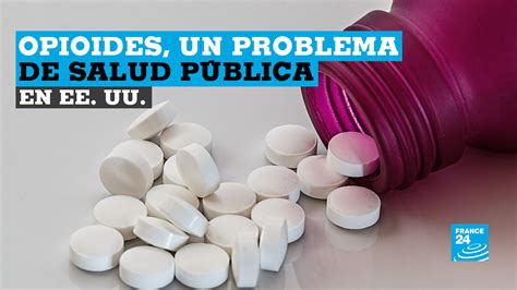 Estados Unidos de qué se trata la crisis de los opioides