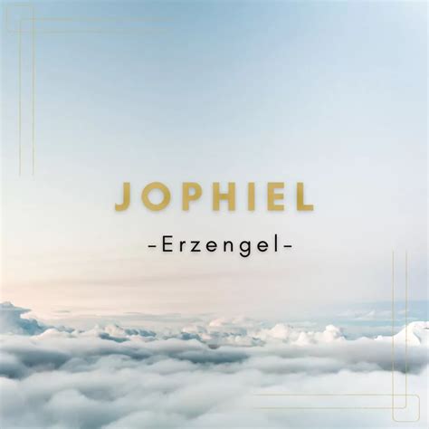 Erzengel Jophiel Alle Informationen Bedeutung Eigenschaften