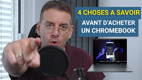 Les Choses Savoir Avant D Acheter Un Chromebook Vid O