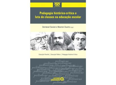 Pedagogia Hist Rico Cr Tica E Luta De Classes Na Educa O Escolar