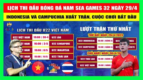 Lịch Thi Đấu Bóng Đá Nam SEA Games 32 Của U22 Việt Nam Ngày 29 4 Chủ