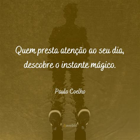 Frases De Paulo Coelho Para Te Fazer Pensar Sobre A Vida