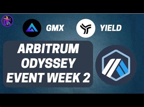 Arbitrum Odyssey Event Week 2 Guide GMX Yield Protocol YouTube