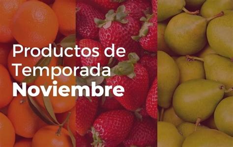 Productos De Temporada De Noviembre Secretar A De Agricultura Y