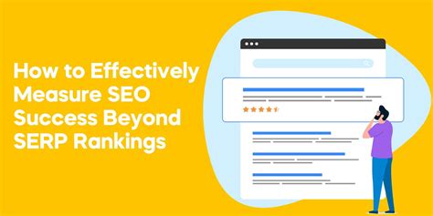 Measure SEO Success Beyond SERP Rankings Dive Deeper