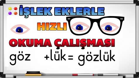 İŞLEK EKLERLE HIZLI OKUMA LIK LİK EKİ OKUMA HIZLANDIRMA 1 SINIF