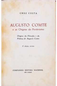 Livro Augusto Comte E As Origens Do Positivismo Cruz Costa Estante