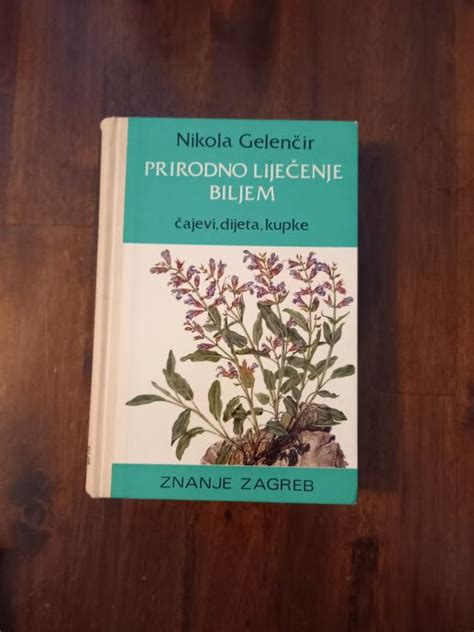 Gelenčir Nikola Prirodno liječenje biljem i ostalim sredstvima