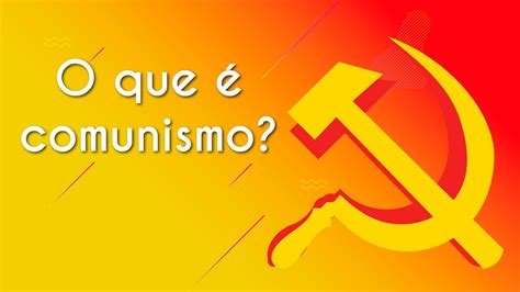 O que é comunismo Brasil Escola YouTube