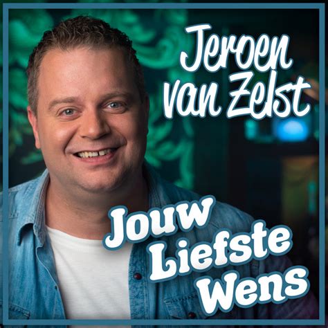 Jouw Liefste Wens Song And Lyrics By Jeroen Van Zelst Spotify