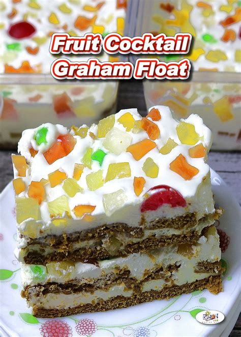 Fruit Cocktail Graham Float Recipe Pinoy Dessert Filipino Desserts