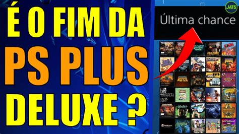 O Fim Da Ps Plus Deluxe Todos Os Jogos Cl Ssicos V O Sair Do