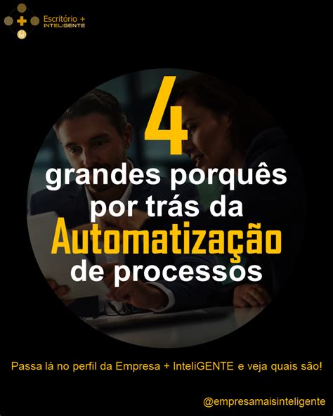 A automatização de processos é cada vez mais adotada nas organizações