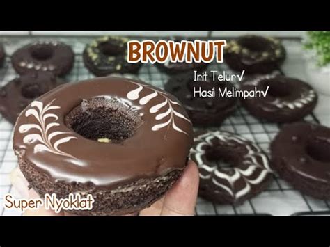 BROWNIES DONAT BROWNUT Kukus Super Nyoklat YouTube