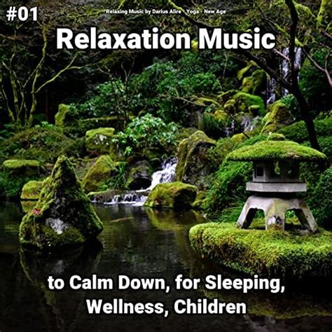 Play 01 Relaxation Music To Calm Down For Sleeping Wellness