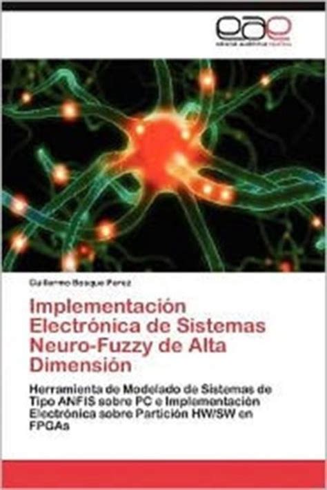 Implementacion Electronica De Sistemas Neuro Fuzzy De Alta Dimension