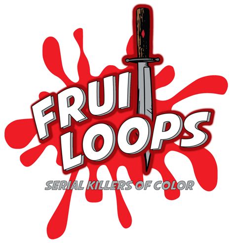 Fruitloops – Serial Killers of Color