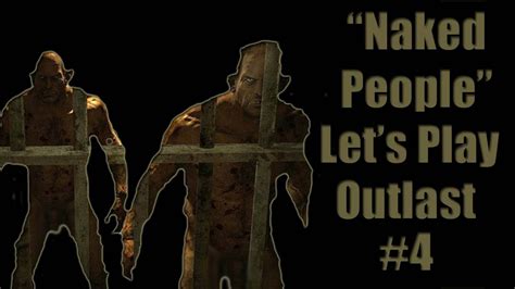 Let S Play Outlast 4 Naked People Still Single YouTube