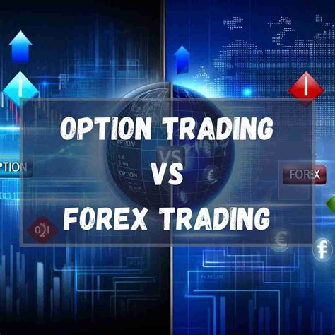 What Are The Differences Between Option Trading And Forex Trading