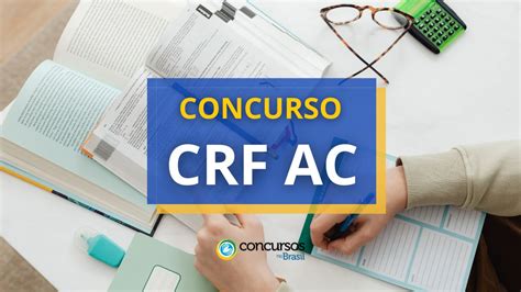 Concurso CRF AC edital abre 110 vagas para níveis médio e superior