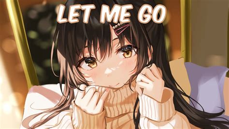 Nightcore Let Me Go Feat Ane Flem Lyrics Youtube