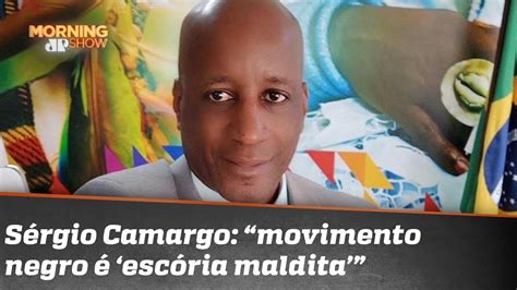 Sérgio Camargo chama movimento negro de escória maldita YouTube