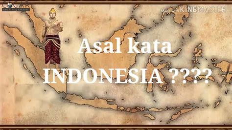 Asal Mula Nama Indonesia Kenapa Disebut Indonesia Youtube