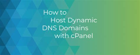 How To Host Dynamic Dns Domains With Cpanel Cpanel