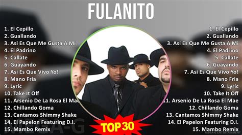 F U L A N I T O Mix Greatest Hits Full Album S Music Top