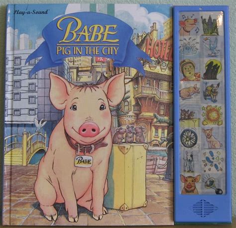 Babe Pig In The City Play A Sound Book 1998 Works Great 1789955048