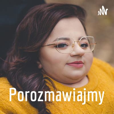 Porozmawiajmy A Podcast On Spotify For Podcasters