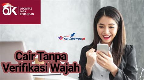 Pinjol Tanpa Verifikasi Wajah Apakah Berizin Ojk Dan Ini Cara Cek