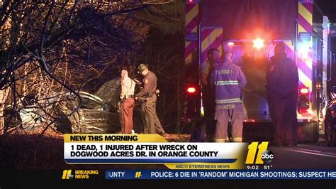 Driver Accused Of Dwi In Fatal Orange County Wreck Abc11 Raleigh Durham