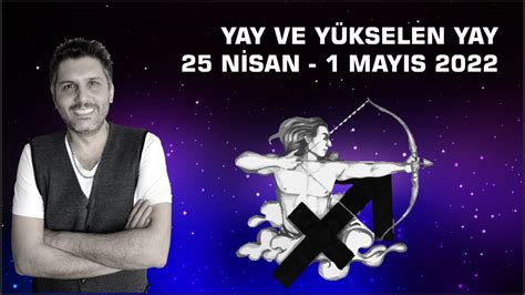 YAY BURCU VE YÜKSELEN YAY 25 NİSAN HAFTASI BURÇ YORUMU Astrobox YouTube