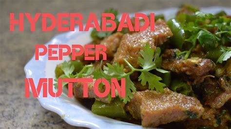 Hyderabadi Kali Aur Hari Mirch Wala Gosht Pepper Mutton Syedas