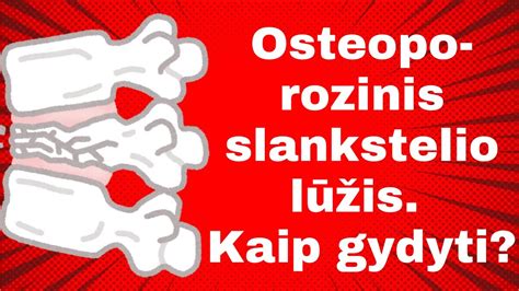 Nugaros Skausmo Gydymas Osteoporozinis Slankstelio L Is Osteoporoz