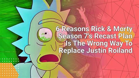 6 Reasons Rick And Morty Season 7s Recast Plan Is The Wrong Way To