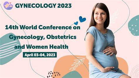 Th World Conference On Gynecology Obstetrics And Women S Health Youtube