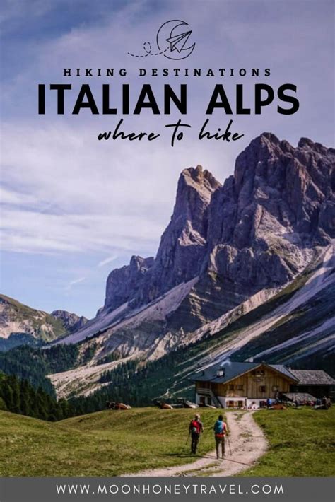 Italian Alps: 10 Stunning Hiking Destinations | Moon & Honey Travel