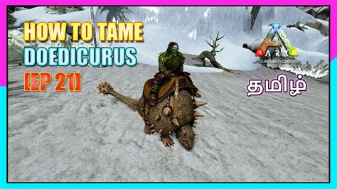 HOW TO TAME DOEDICURUS ARK MOBILE TAME SERIES EP 21 MR RAPTOR