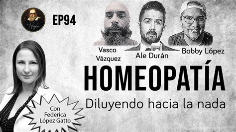 Herejes E Homeopat A Con Federica L Pez Gatto Youtube