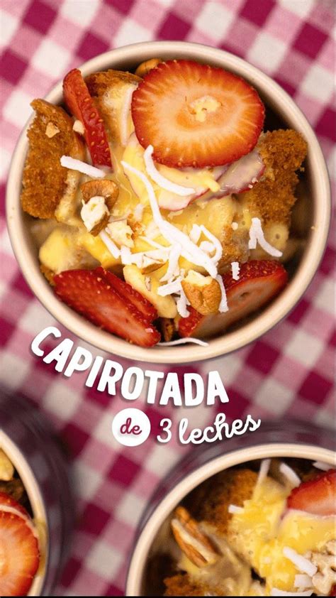 Capirotada de 3 leches Recetas de comida Recetas de comida fáciles